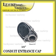 ⊕ ✦ ♝ ENTRANCE CAP CONDUIT  FOR ELECTRICAL