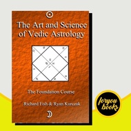 The Art and Science of Vedic Astrology: The Foundation Course. Ryan (BOOKS)