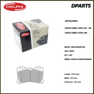 Delphi Front Brake Pad for Lexus LS460 ( USF4 ) 04’-06’ / Lexus LS600 ( UVF4 ) 06’- ( Made In UK )