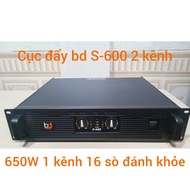 Cục Đẩy Công Suất BD S600 2 Kênh - 16 Sò - Mạch Class H - Nguồn Xuyến - Chuyên Karaoke Gia Đình