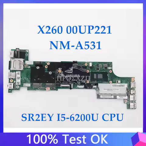 High Quality For X260 Laptop Motherboard 00UP221 NM-A531 Mainboard With SR2EY I5-6200U CPU 100% Test