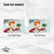 Stiker Skin Kartu Take My Money for ATM / Etoll / RFID