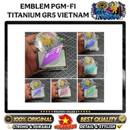 PGM FI TITANIUM EMBLEM ORIGINAL COLOR TITANIUM GR5 | BEAT/VARIO/PCX EMBLEM LOGO PGM-FI TITANIUM GR5