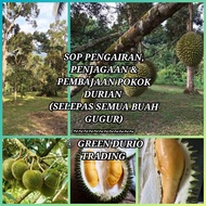 PANDUAN (SOP) TANAMAN DURIAN : PENGAIRAN, PENJAGAAN & PEMBAJAAN POKOK DURIAN (SELEPAS SEMUA BUAH GUG
