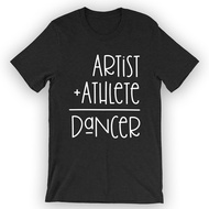 Unisex Athlete + Artist = Dancer T-Shirt Dancer T-Shirt