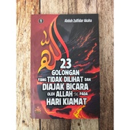 23 GROUPS YANG DOESN'T LOOK AND TALK BY ALLAH IN THE DAY OF THE DEATH - Karya: Abduh Zulfidar Akaha