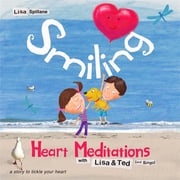 Smiling Heart Meditations with Lisa and Ted (and Bingo) Lisa Spillane
