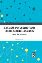 Marxism, Psychology and Social Science Analysis Julian Roche