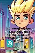 Ty "Turbo" Knight: Kid of the 22nd Century Omnibus Trilogy Special Edition