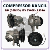 PERODUA KANCIL COMPRESSOR ND 12V R134 SV06E TM-CP02-001 [RECON]