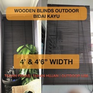 🔥HOT🔥4’ WIDTH WOODEN BLINDS OUTDOOR/  BIDAI KAYU/ TAHAN HUJAN & TAHAN PANAS