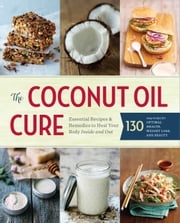 The Coconut Oil Cure Sonoma Press