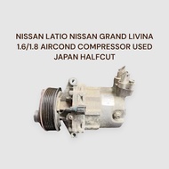 NISSAN LATIO NISSAN GRAND LIVINA 1.6/1.8 AIRCOND COMPRESSOR USED JAPAN HALFCUT