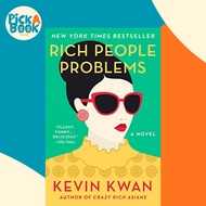 Rich People Problems: A Novel (Crazy Rich Asians Trilogy) by Kevin Kwan (US edition, paperback)