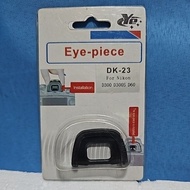 Eye-Piece Dk-23 for NIKON D300 D300S D60 D600 D700