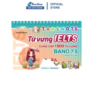 Book - Takenote - IELTS Vocabulary Providing 1500 Band 7.5 Vocabulary by Topic - IELTS Book - MEGA