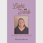 Light and Dark: Poems and Stories