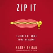Zip It Karen Ehman