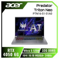 acer Predator Triton Neo PTN16-51-51A0 宏碁掠奪者冷競特攻電競筆電/Ultra 5 125H/RTX4050 6G/32G DDR5/512GB PCIe/16吋