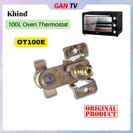 Khind OT100E OT100 Oven Thermostat Temperature Thermal Control 100L 100Litre 100Liter GANTV