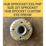 EX5 HUB SPOKET MESIN SPROCKET HUB CUSTOM PNP SIZE 22T EX5 DREAM WAVE100