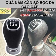 Quả nắm cần số HYUNDAI I10 2014-2021 5 số bọc da cao cấp OEM:43711-B4020 OEM:43711B4020 lắp cho xe s