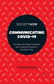 Communicating COVID-19 Christian Fuchs