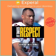 It Takes Respect by Aeneas Williams (US edition, paperback)