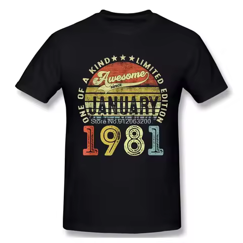 40 Years Old Gifts Awesome Since January 1981 40th Birthday Tshirt Man T Shirt Woman Harajuku Street