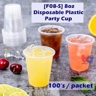 [F08-S] 8oz Disposable Plastic Party Cup (100pcs) / Cawan Plastik Pakai Buang / Transparent / Clear 