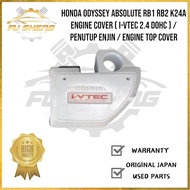 Honda Odyssey Absolute RB1 RB2 K24A Engine Cover ( i-VTEC 2.4 DOHC ) / Penutup Enjin / Engine Top Co
