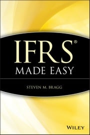 IFRS Made Easy Steven M. Bragg