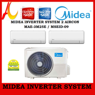 MIDEA INVERTER SYSTEM 2 AIRCON MAE-3M25E / MSEID-09 X2  (5 TICKS)