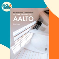 The Religious Architecture of Alvar, Aino and Elissa Aalto by Sofia Singler (UK edition, hardcover)