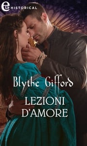 Lezioni d'amore (eLit) Blythe Gifford