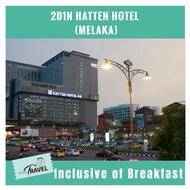 2D1N Hatten Hotel Melaka