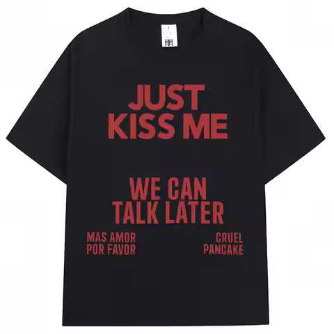 Summer 2026 Just Kiss Me, We'll Talk Later about Graphic Tees High Quality Stylish Casual Breathable