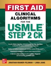 First Aid Clinical Algorithms for the USMLE Step 2 CK Jonathan Kramer-Feldman