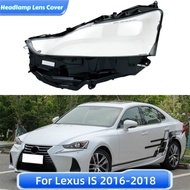 For Lexus IS IS250 IS300 2016 2017 2018 Car Products Lampshade Headlight Shell Lens Car Front Headli