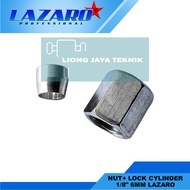 Nut+lock Cylinder 1/8" 6mm Lazaro