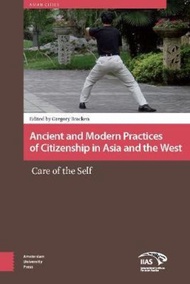 Ancient and Modern Practices of Citizenship in Asia and the West : Care of the Self by DR Gregory Bracken (hardcover)