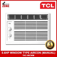TCL TAC 06CWM (0.6 HP) Window Type Air Conditioner (Manual) / TCL Air con / TCL Aircon