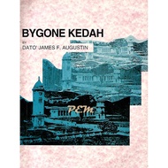 Bygone Kedah (Cetakan 1992)