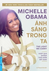 Sách Ánh Sáng Trong Ta - Michelle Obama - First News