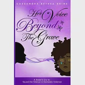 Her Voice Beyond the Grave: A Sister’’s Cry to Sound the Silence in Domestic Violence