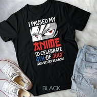 I Paused My Anime To Celebrate 4Th Of July Funny 4Th Of July Unisex T-Shirt