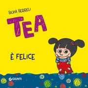 Tea è felice Silvia Serreli