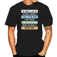 My mind is like a internet browser.... T Shirt Humor tshirt the internet meme browser quotes joke in