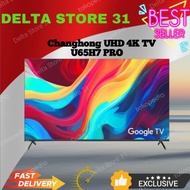 Changhong Google TV 65 Inch U55H7PRO 4K UHD Smart Google TV  U65H7 PRO