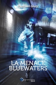 La menace BlueWaters Raphaël Glutz